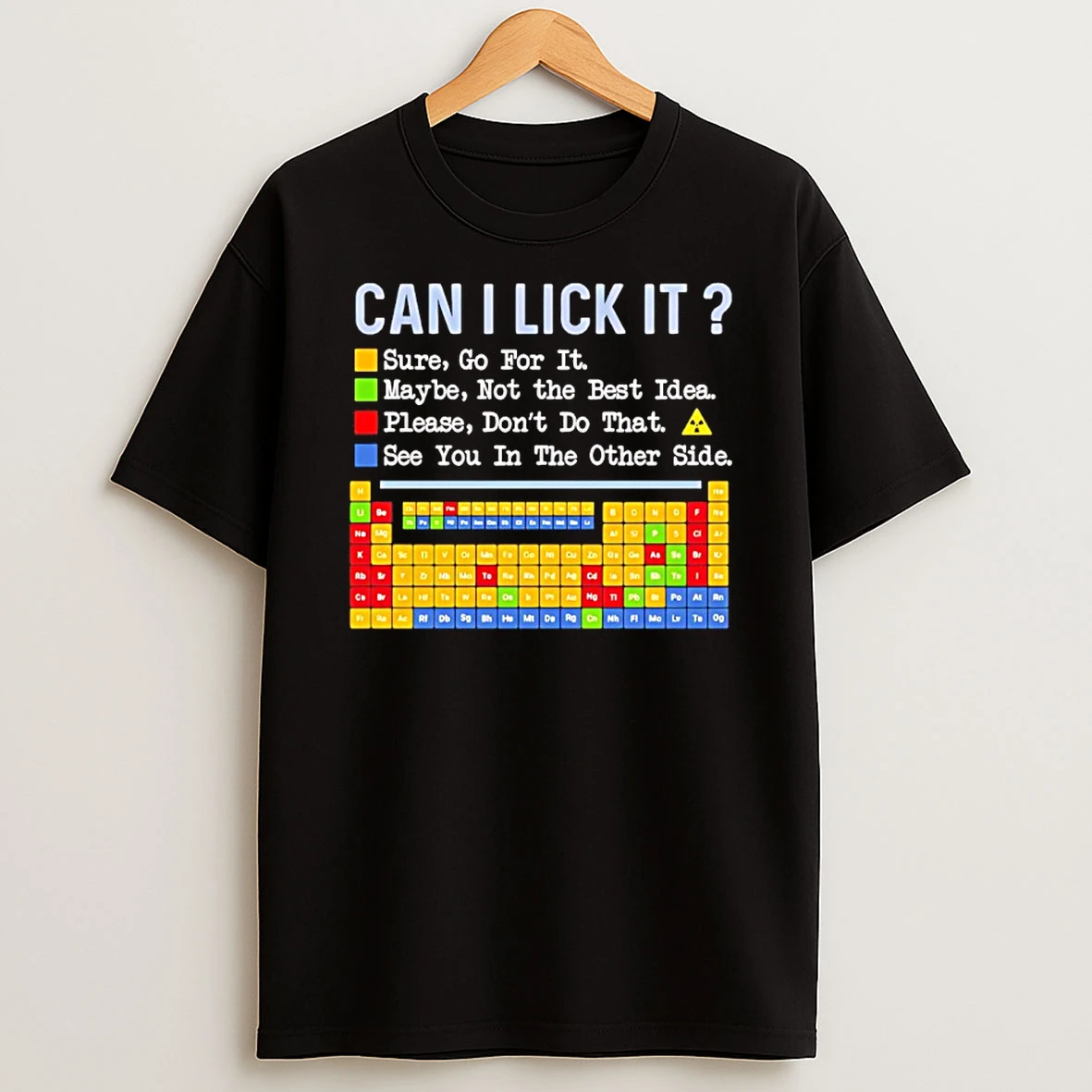 Can I Lick It Question Mark Periodic Table Of Elements Science T Shirt