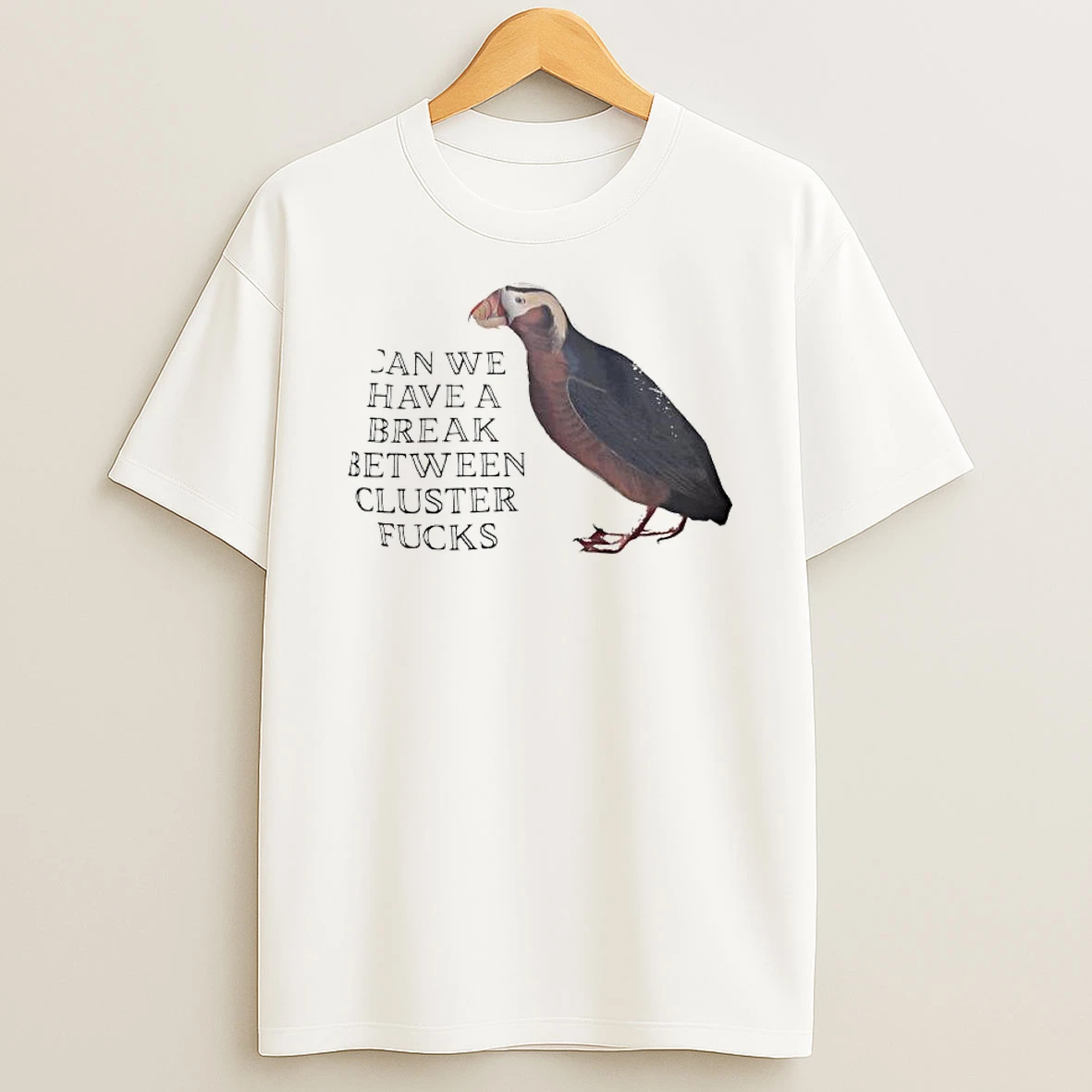 Can We Have A Break Between Cluster Fucks Horned Puffin Graphic T Shirt