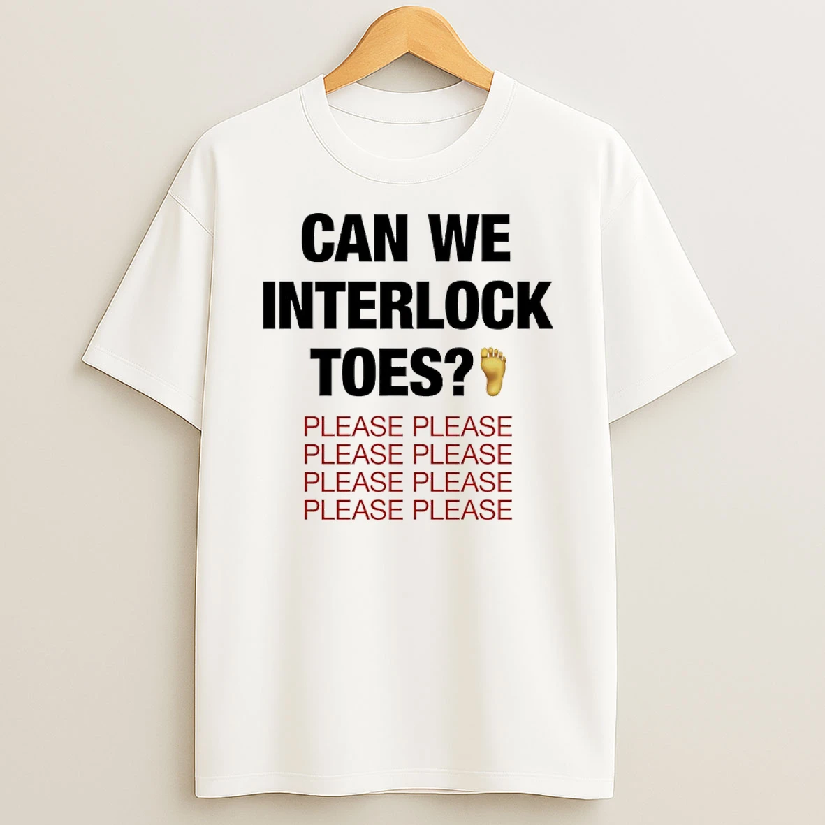 Can We Interlock Toes Please T Shirt