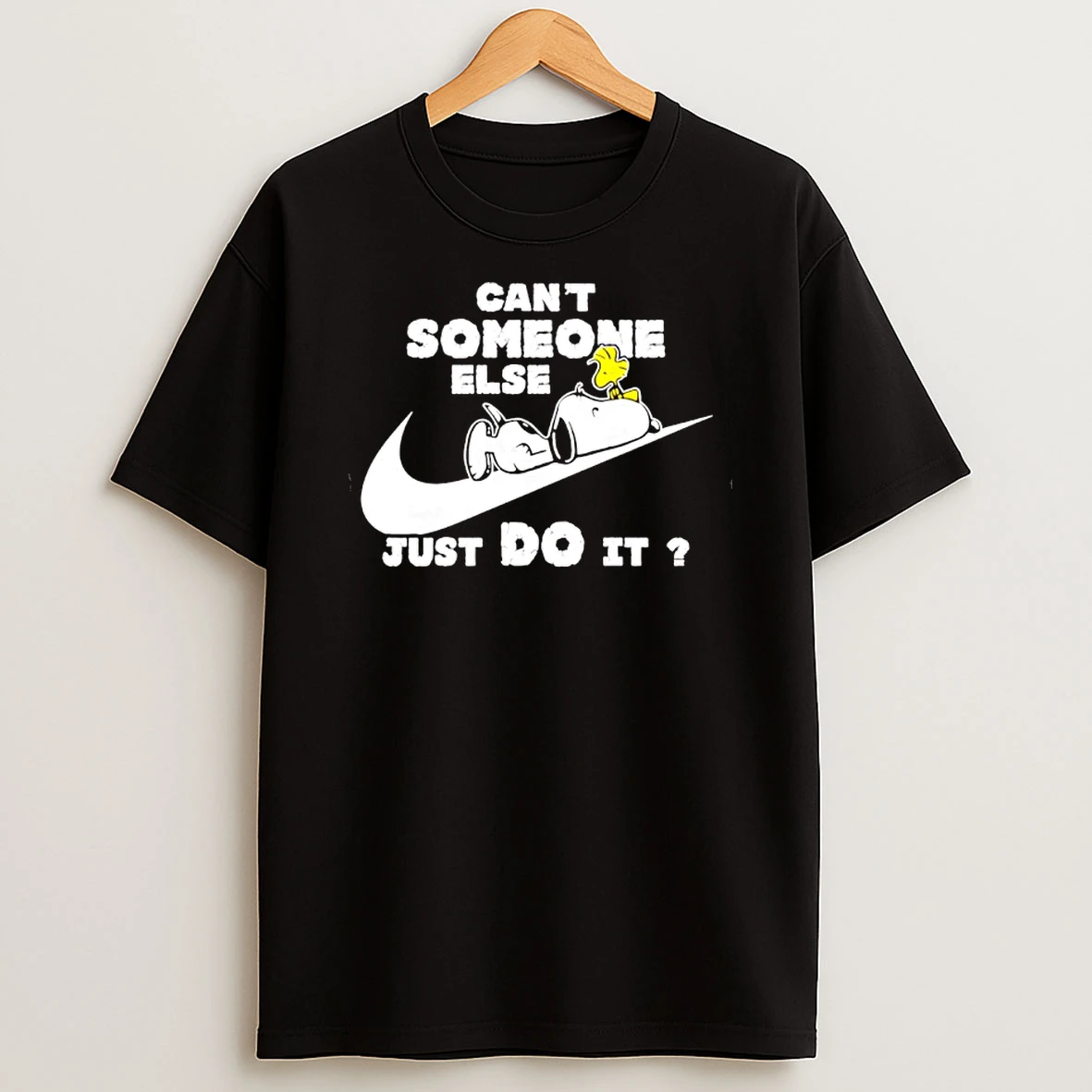 Cant Someone Else Just Do It Snoopy The Peanuts Movie T Shirt