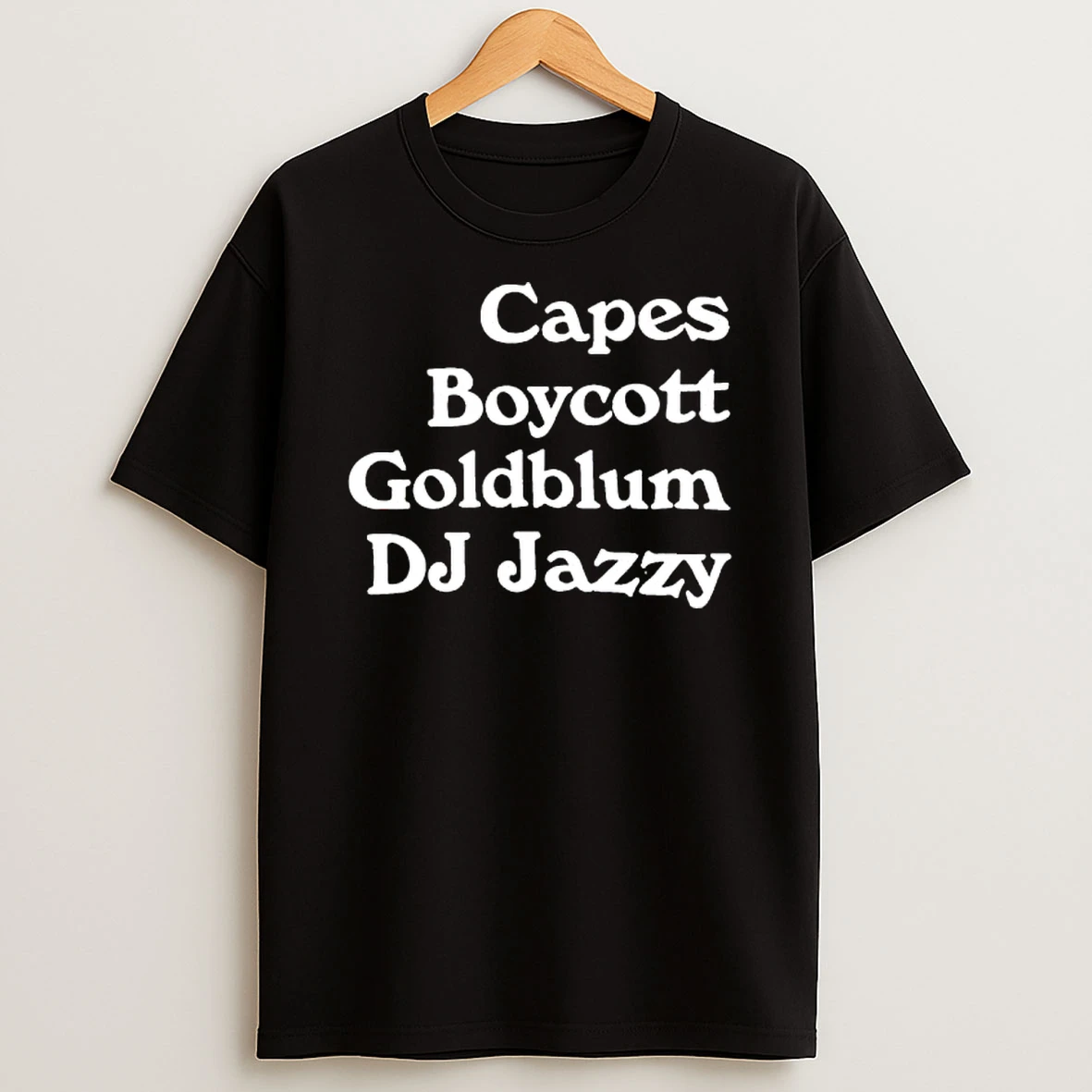 Capes Boycott Goldblum Dj Jazzy T Shirt
