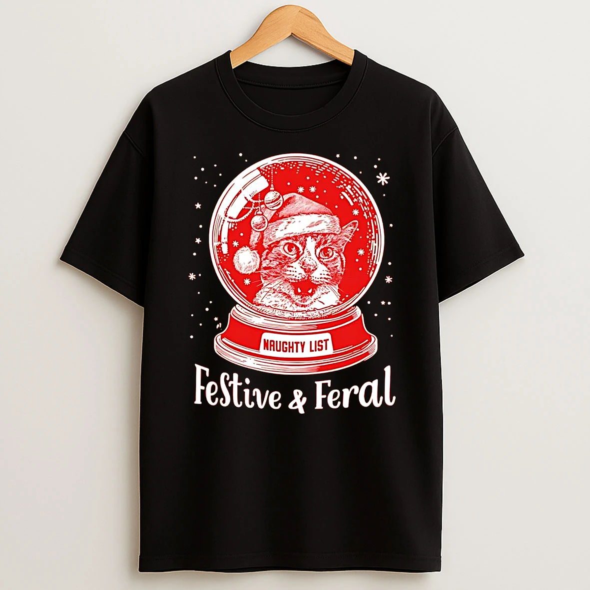 Cat Festive And Feral Naughty List Christmas T Shirt