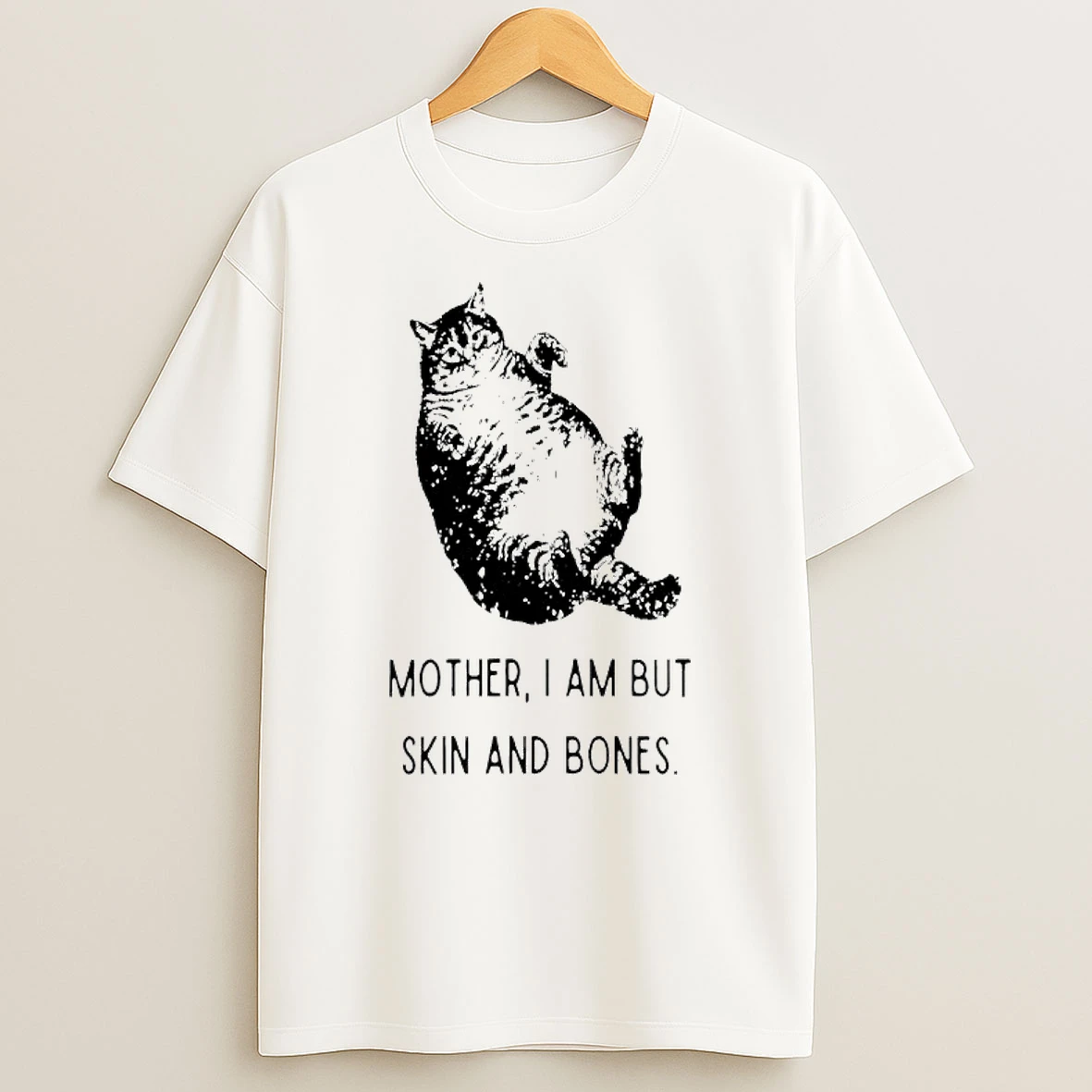 Cat Mother I Am But Skin And Bones Graphic T Shirt