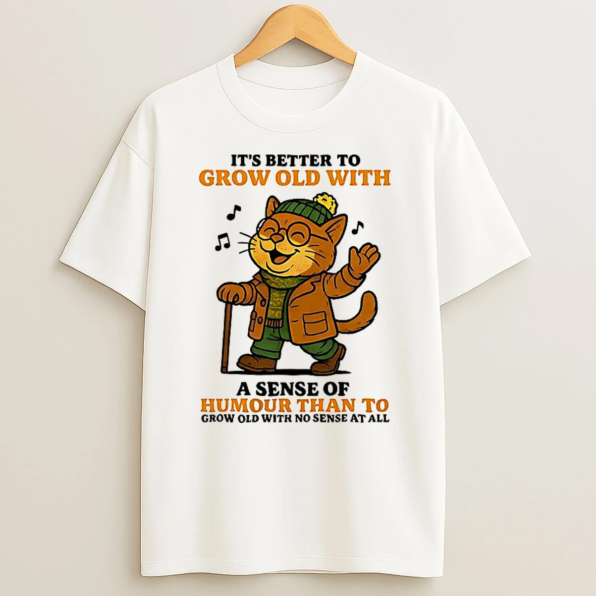 Cat Its Better To Grow Old With T Shirt