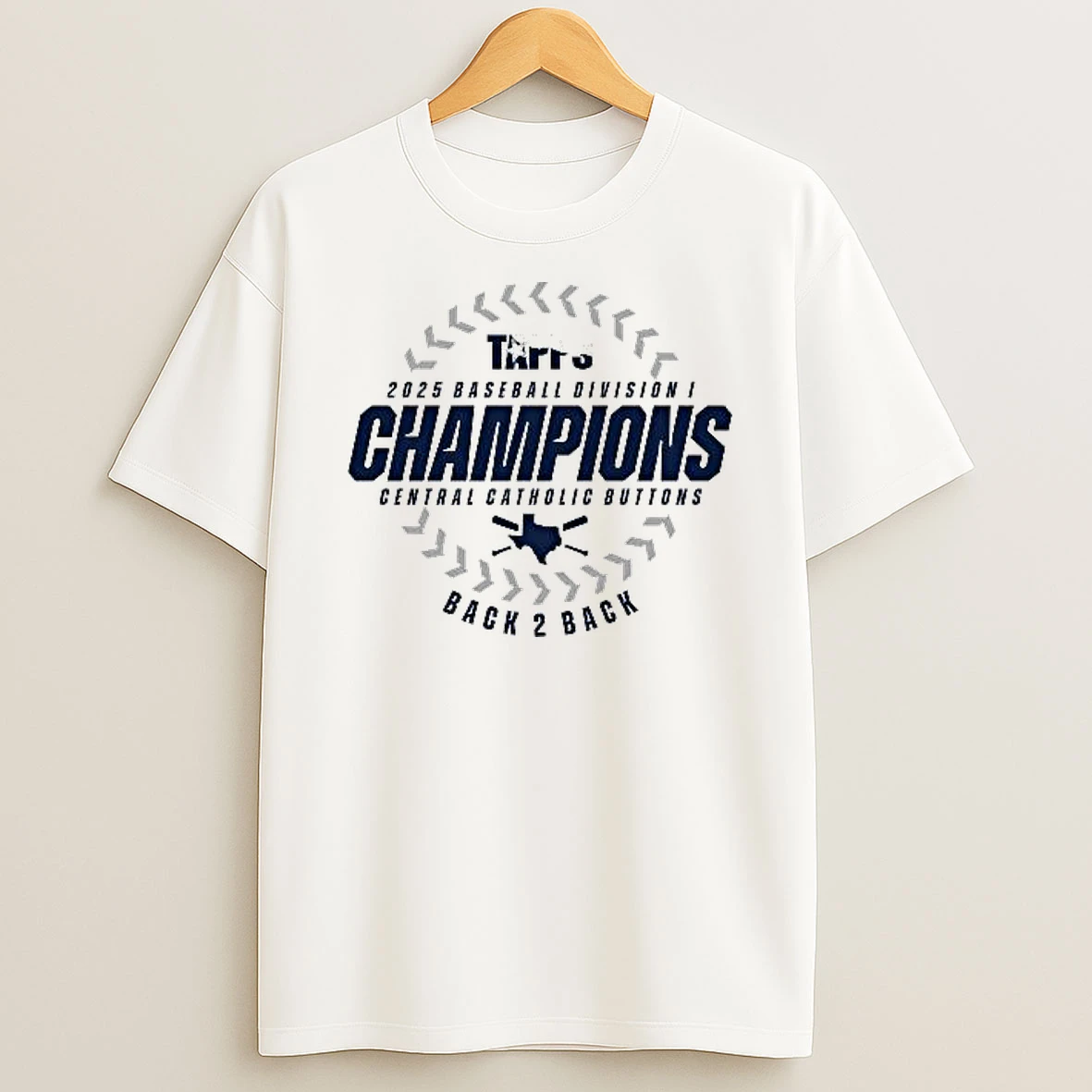 Central Catholic Buttons 2025 Tapps Baseball D1 State Champions Back 2 Back T Shirt