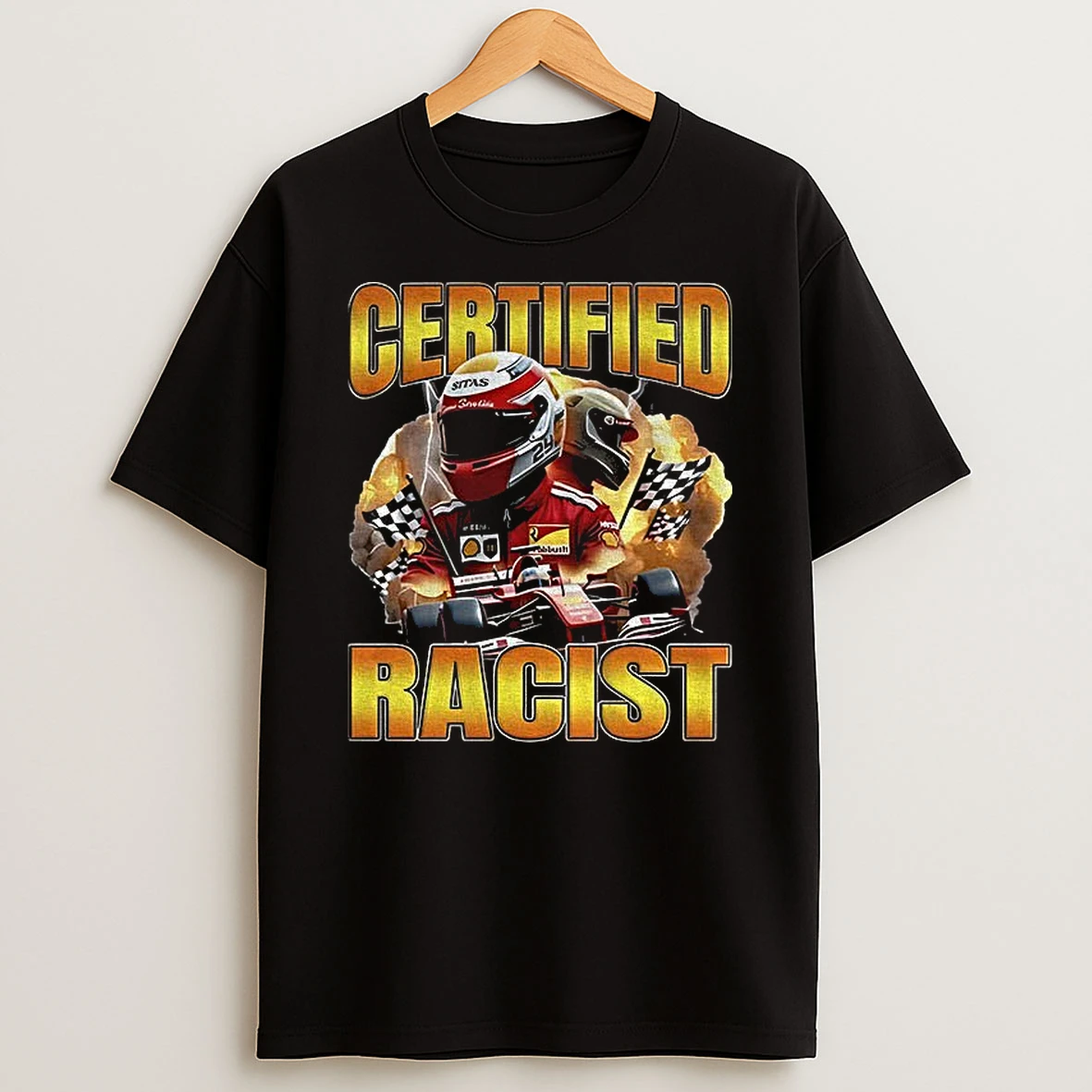 Certified Racist Racing Meme T Shirt