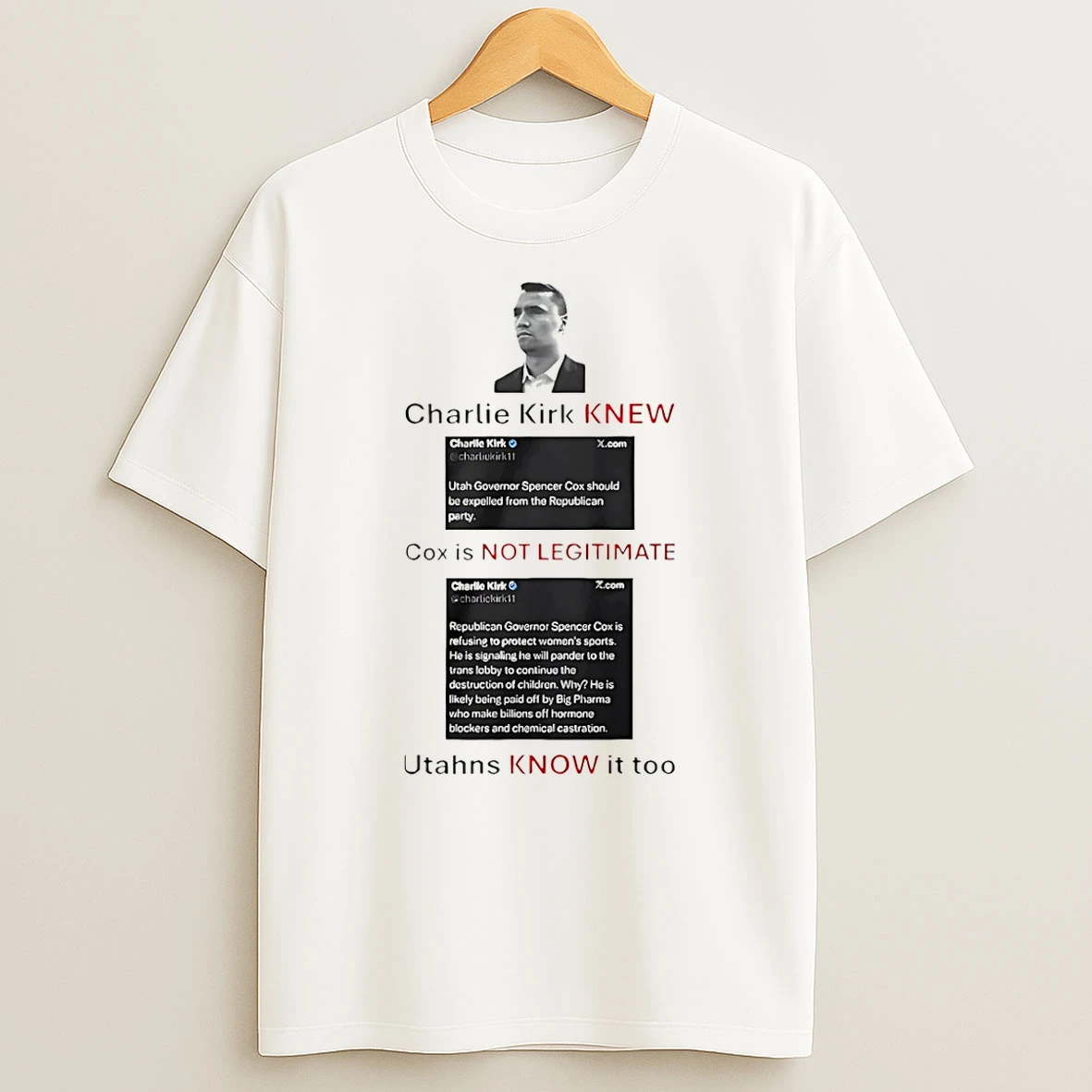 Charlie Kirk Knew Cox Is Not Legitimate Utahns Know It Too T Shirt