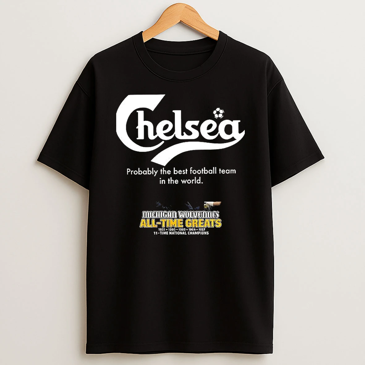 Chelsea Probably The Best Football Team In The World Letter Logo T Shirt