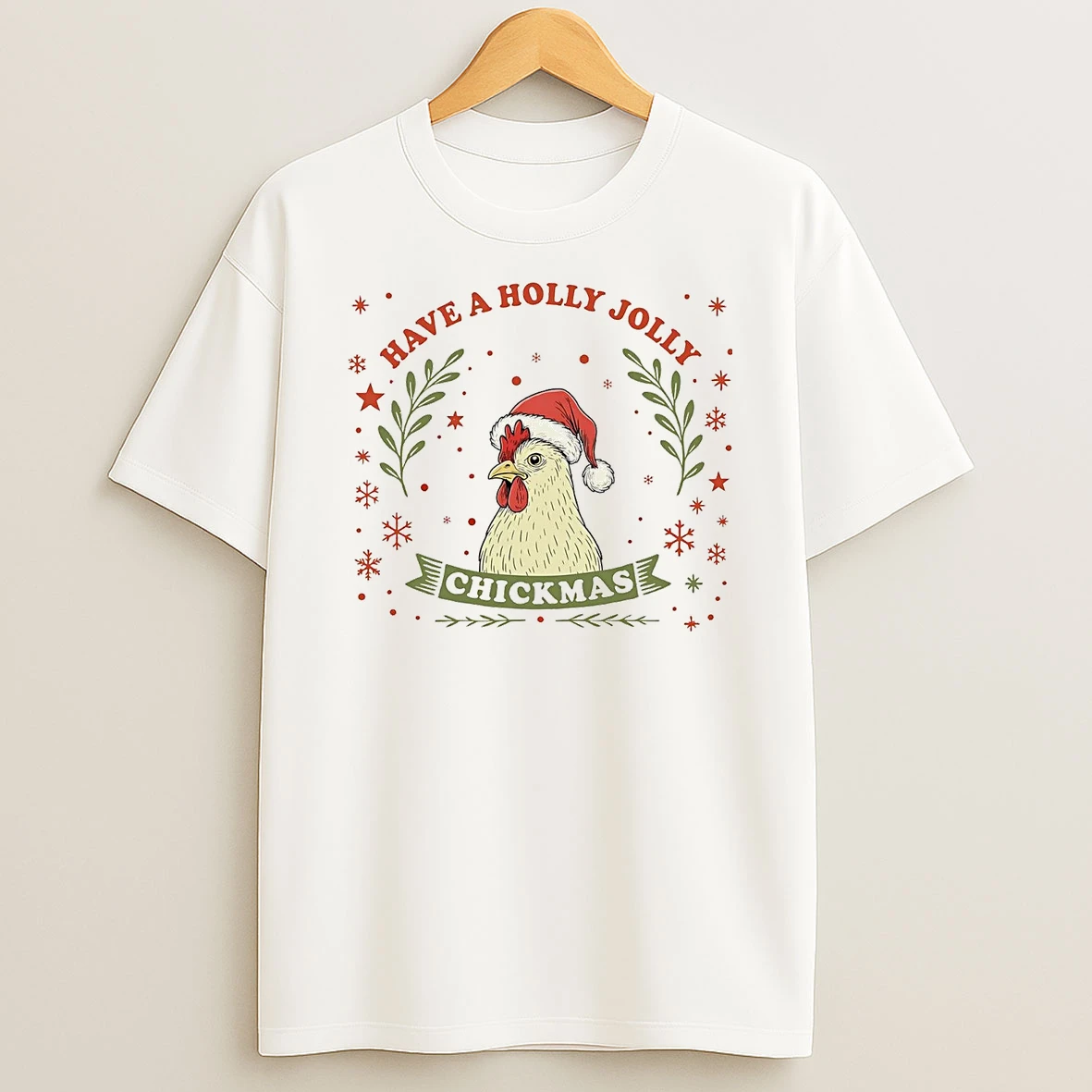 Chicken Have A Holly Jolly Chickmas Christmas T Shirt