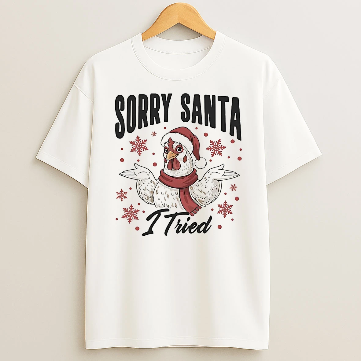 Chicken Sorry Santa I Tried Christmas T Shirt