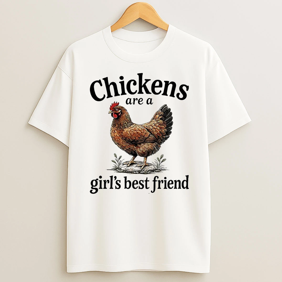 Chickens Are A Girls Best Friend T Shirt