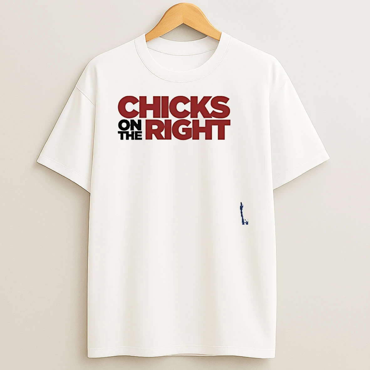 Chicks On The Right T Shirt