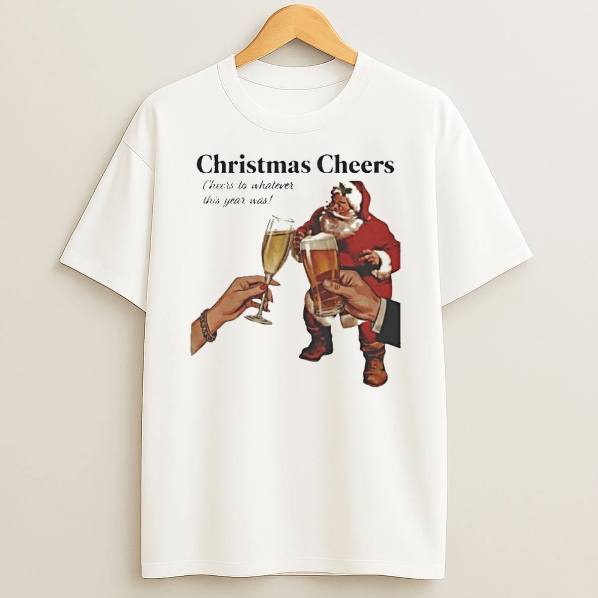 Christmas Cheers To Whatever This Year Was T Shirt