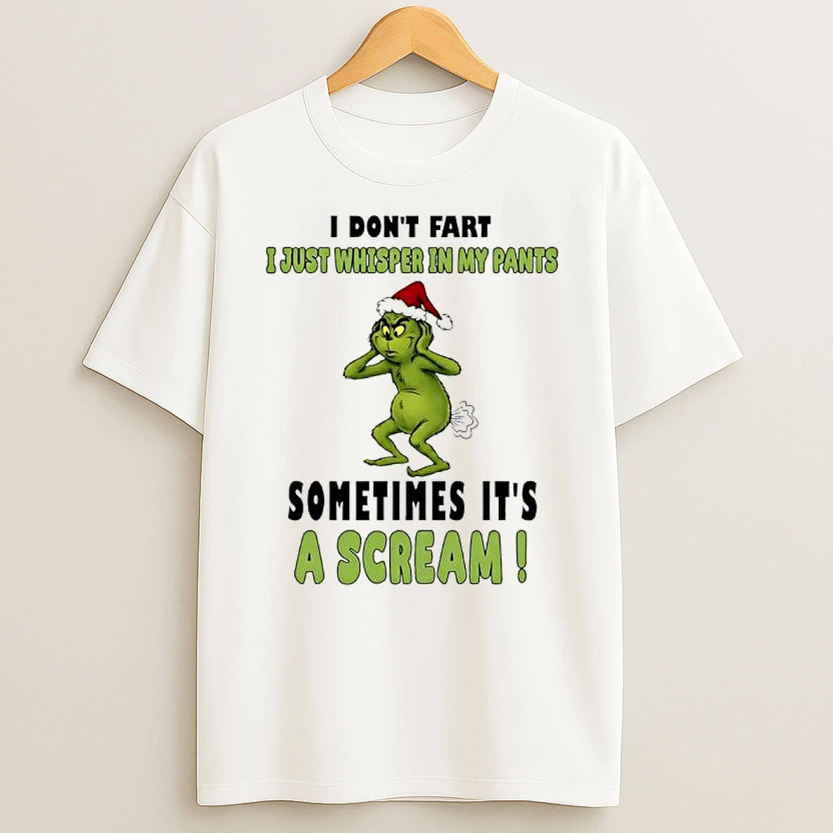 Christmas Grinch I Dont Fart I Just Whisper In My Pants Sometimes Its A Scream T Shirt