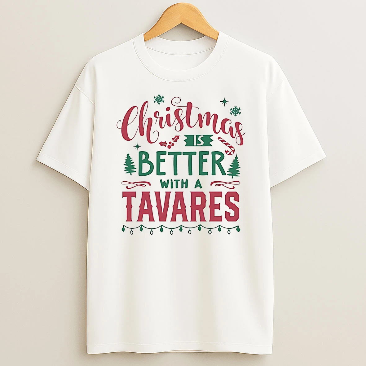Christmas Is Better With A Tavares T Shirt