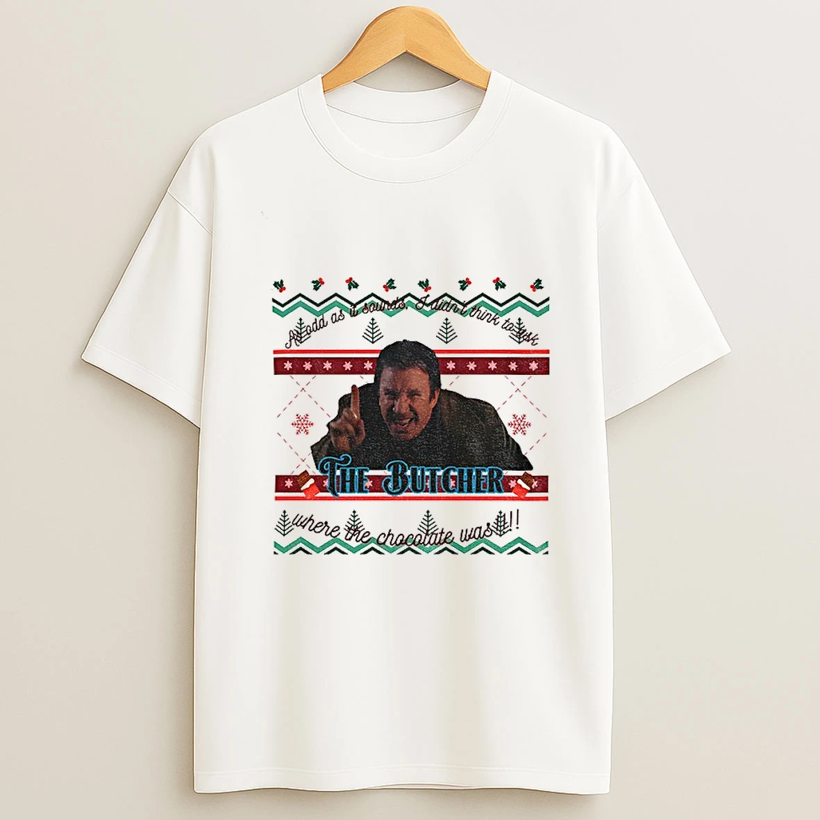 Christmas With The Kranks Chocolate Tim Allen Ask The Butcher T Shirt