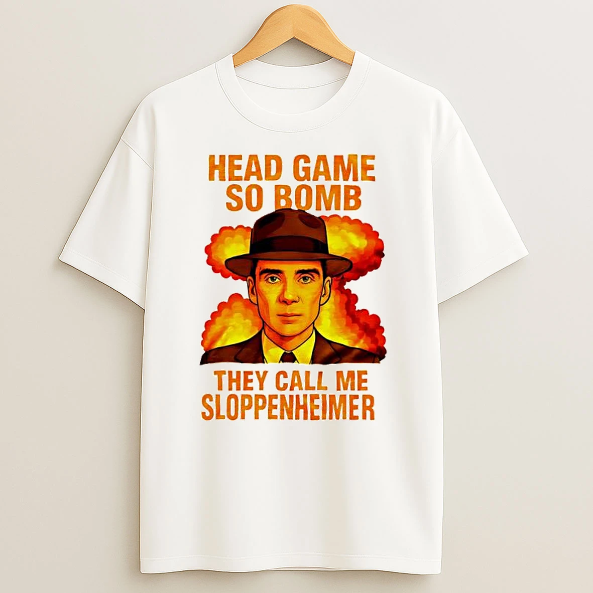 Cillian Murphy Head Game So Bomb They Call Me Sloppenheimer T Shirt