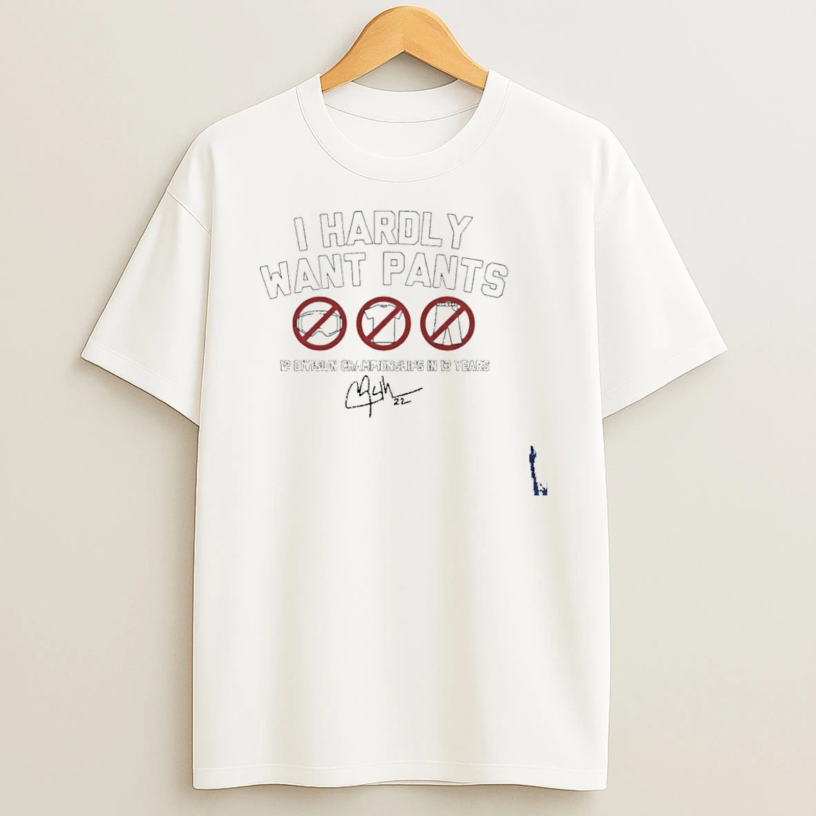 Clayton Kershaw I Hardly Want Pants T Shirt
