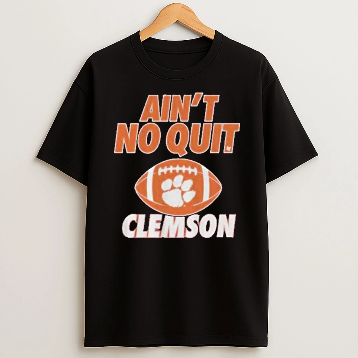 Clemson Football Aint No Quit T Shirt