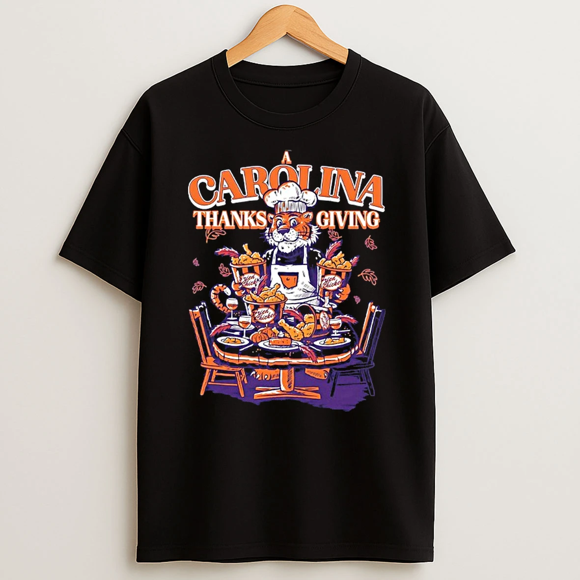 Clemson Tiger Fried Chicken A Carolina Thanksgiving T Shirt