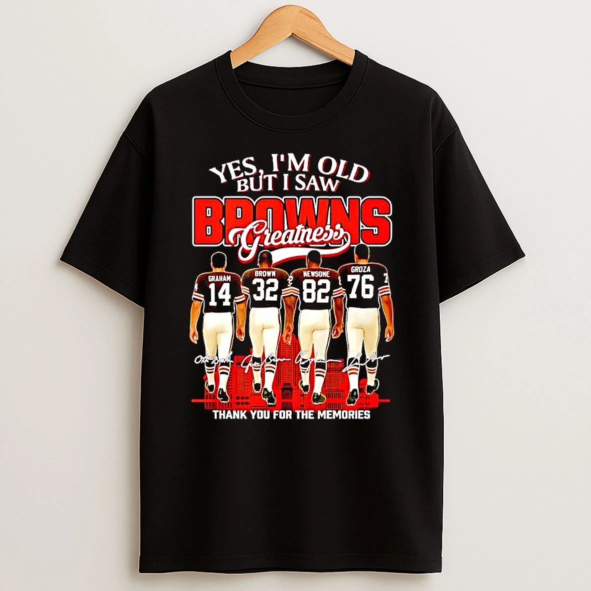 Cleveland Browns Im Old But I Saw Browns Greatness Victory T Shirt