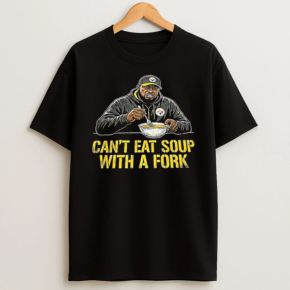 Coach Mike Tomlin Cant Eat Soup With A Fork T Shirt