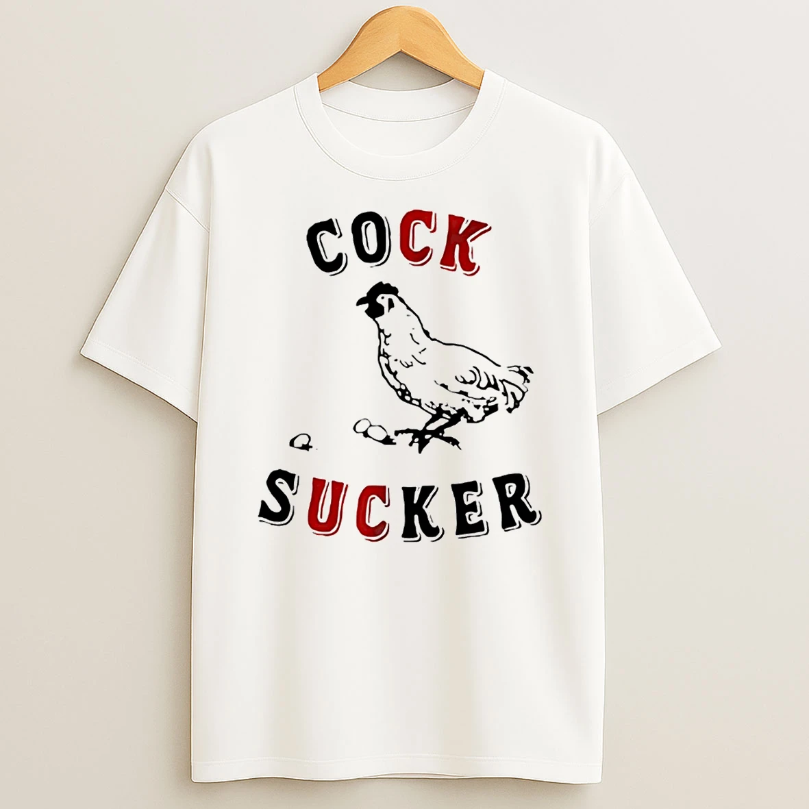 Cock Sucker Fuck T Shirt