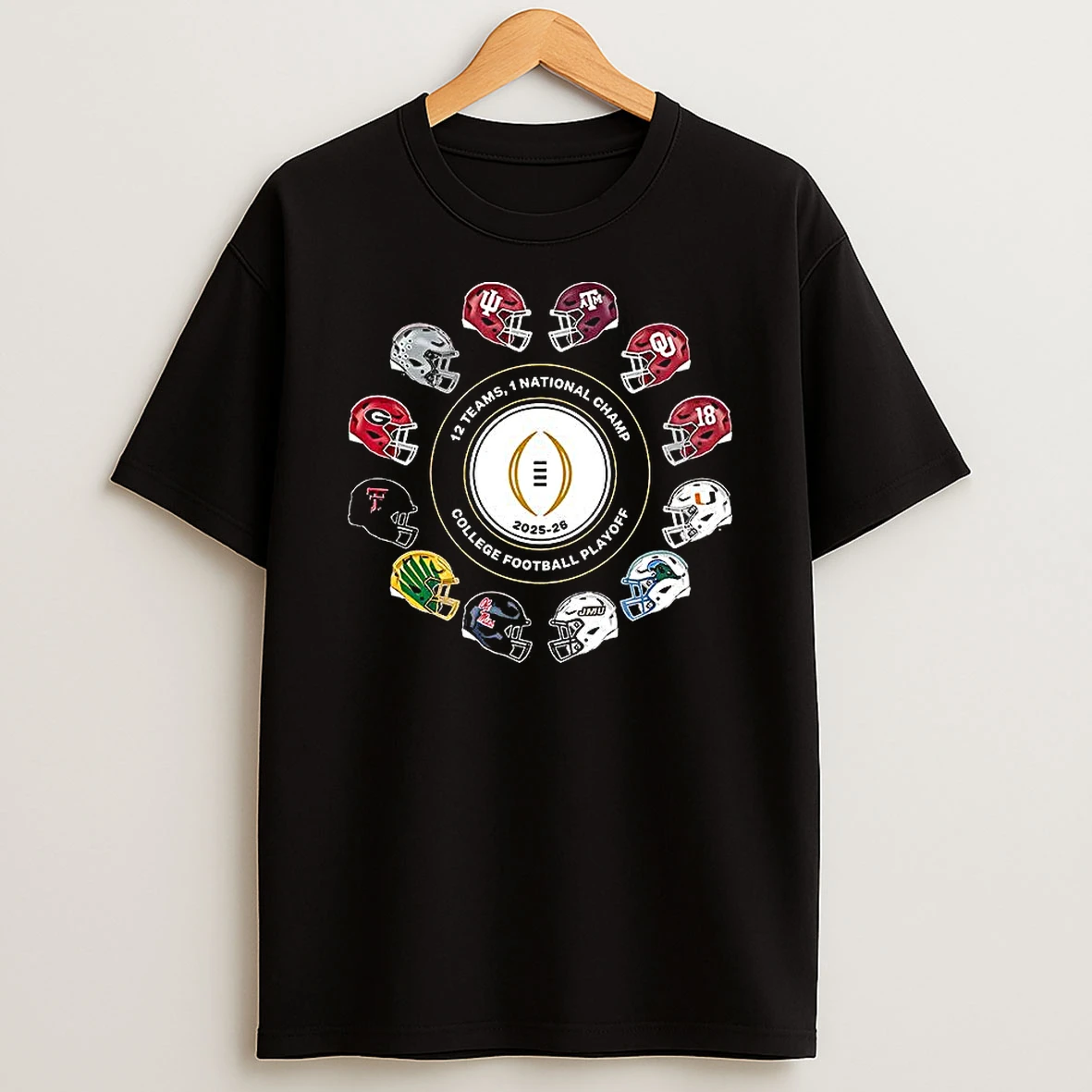 College Football Playoff 2025 2026 12 Teams 1 National Champ Helmet T Shirt