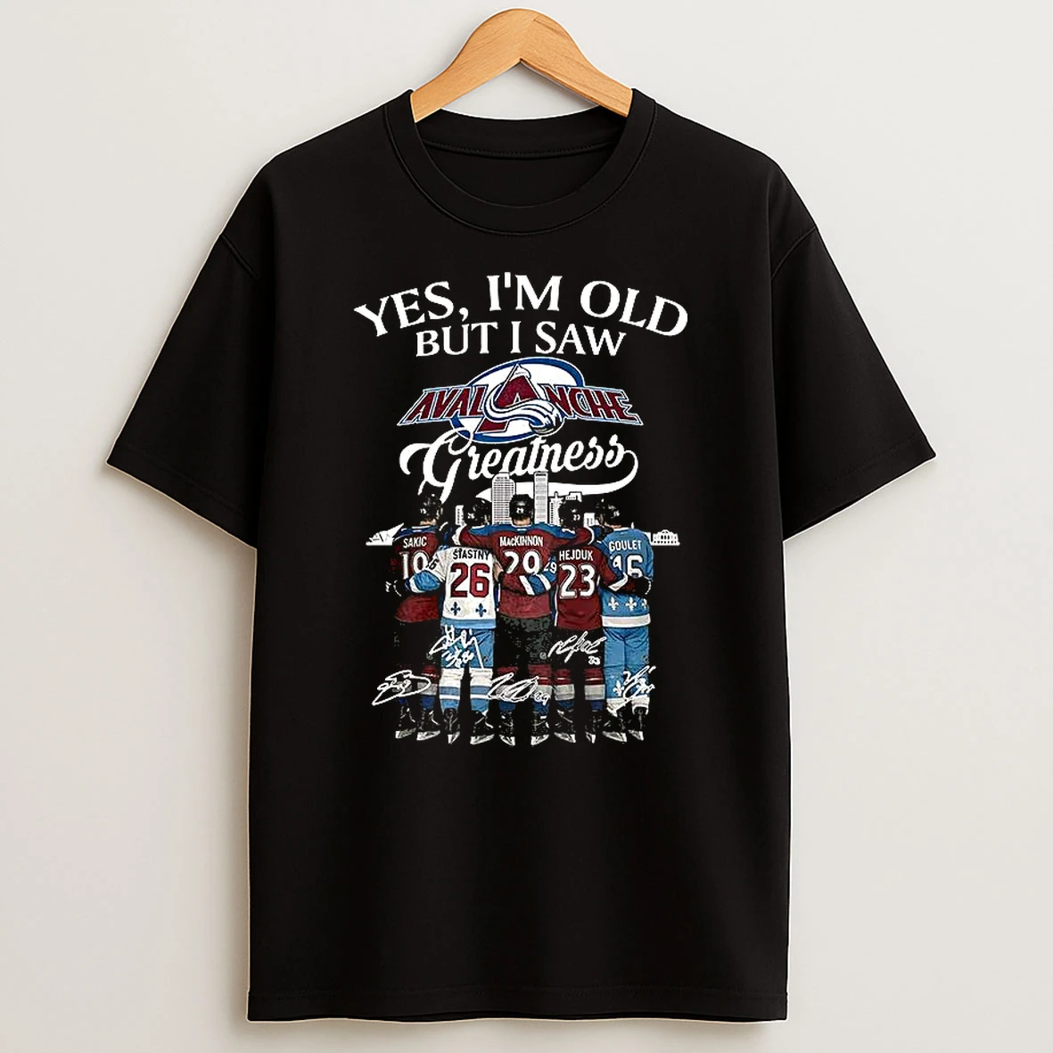 Colorado Avalanche Yes Im Old But I Saw Avalanche Greatness Player Signature Skyline T Shirt