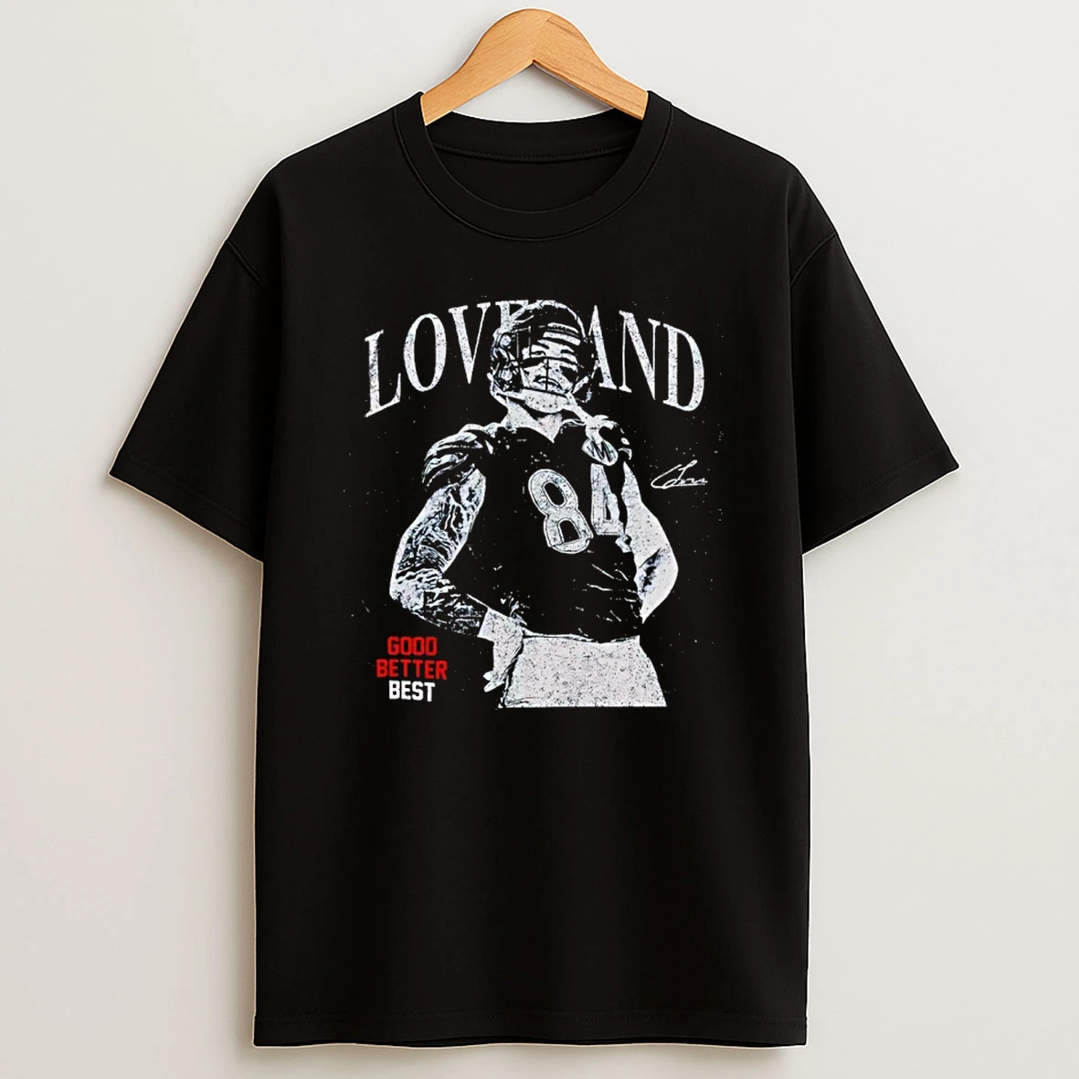 Colston Loveland Chicago Football Good Better Best T Shirt