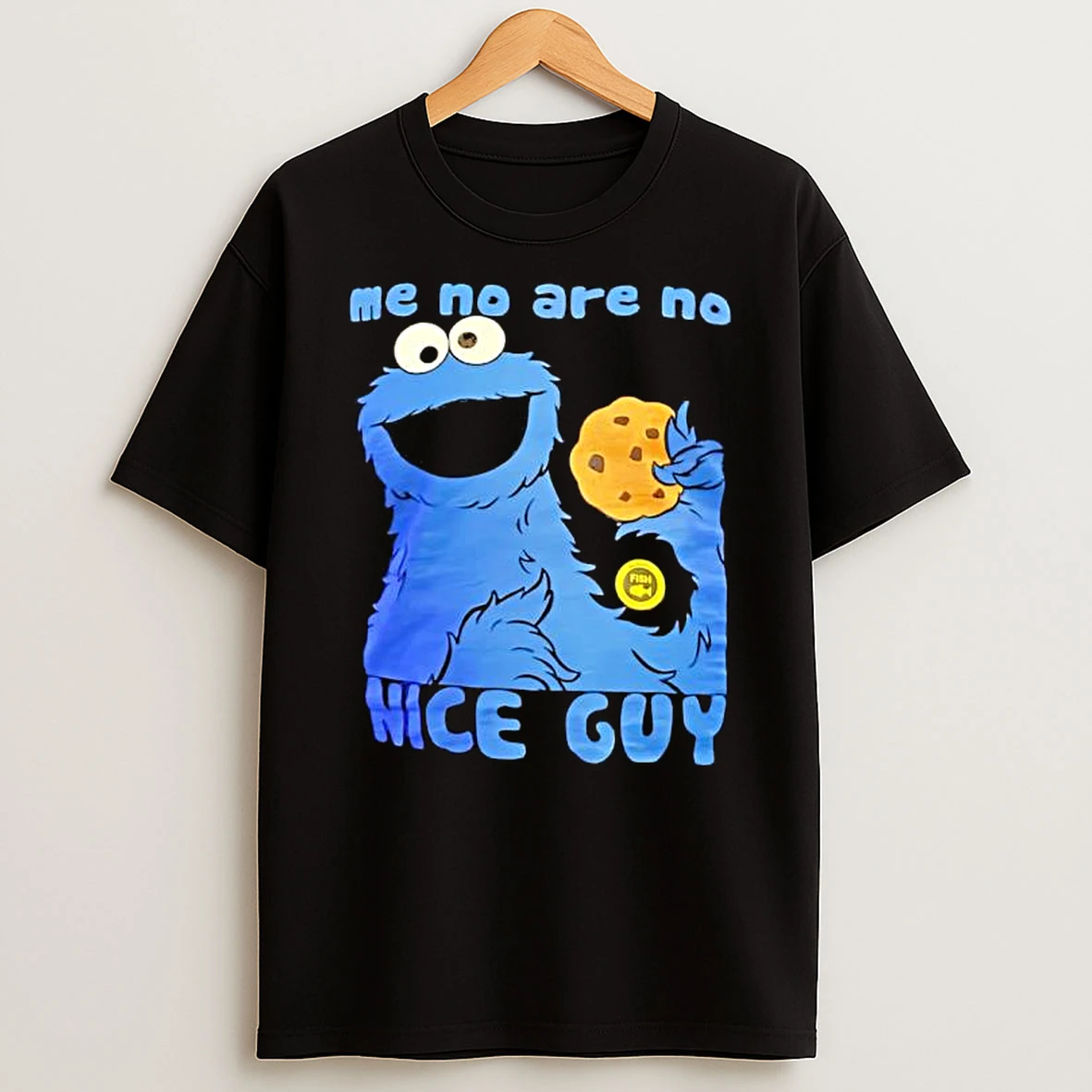 Cookie Monster Me No Are No Nice Guy T Shirt