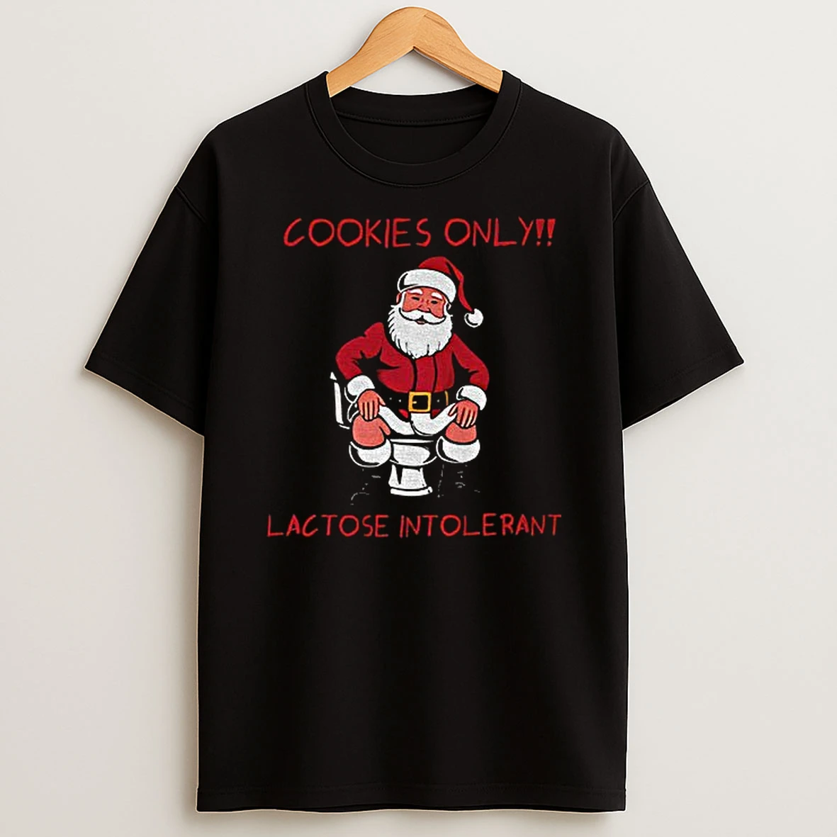 Cookies Only Santa Toilet Lactose Intolerant Christmas T Shirt