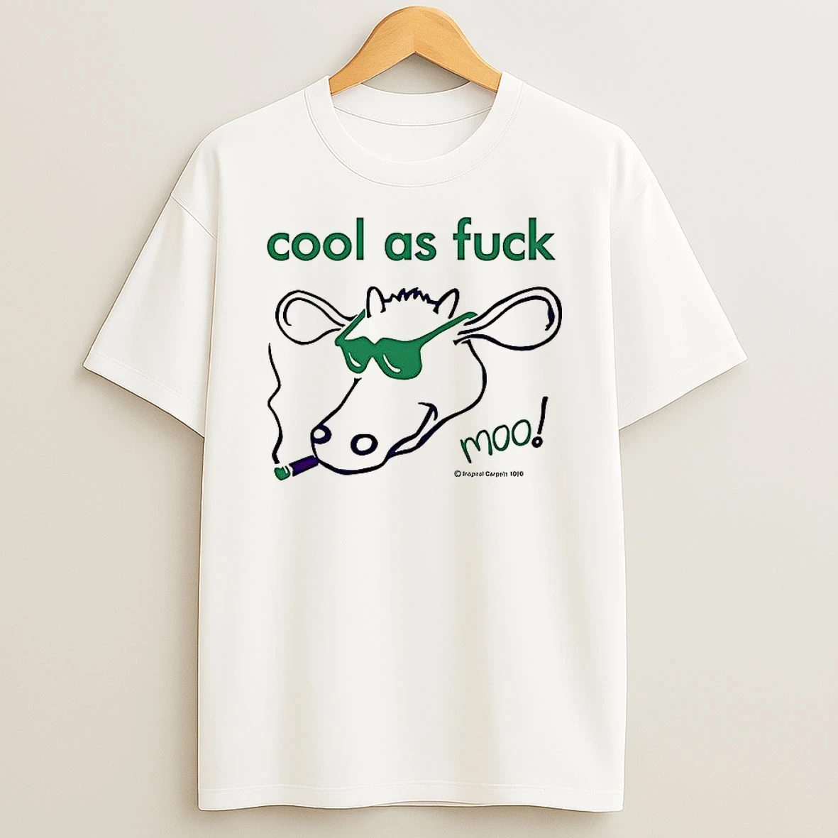 Cool As Fuck Moo T Shirt