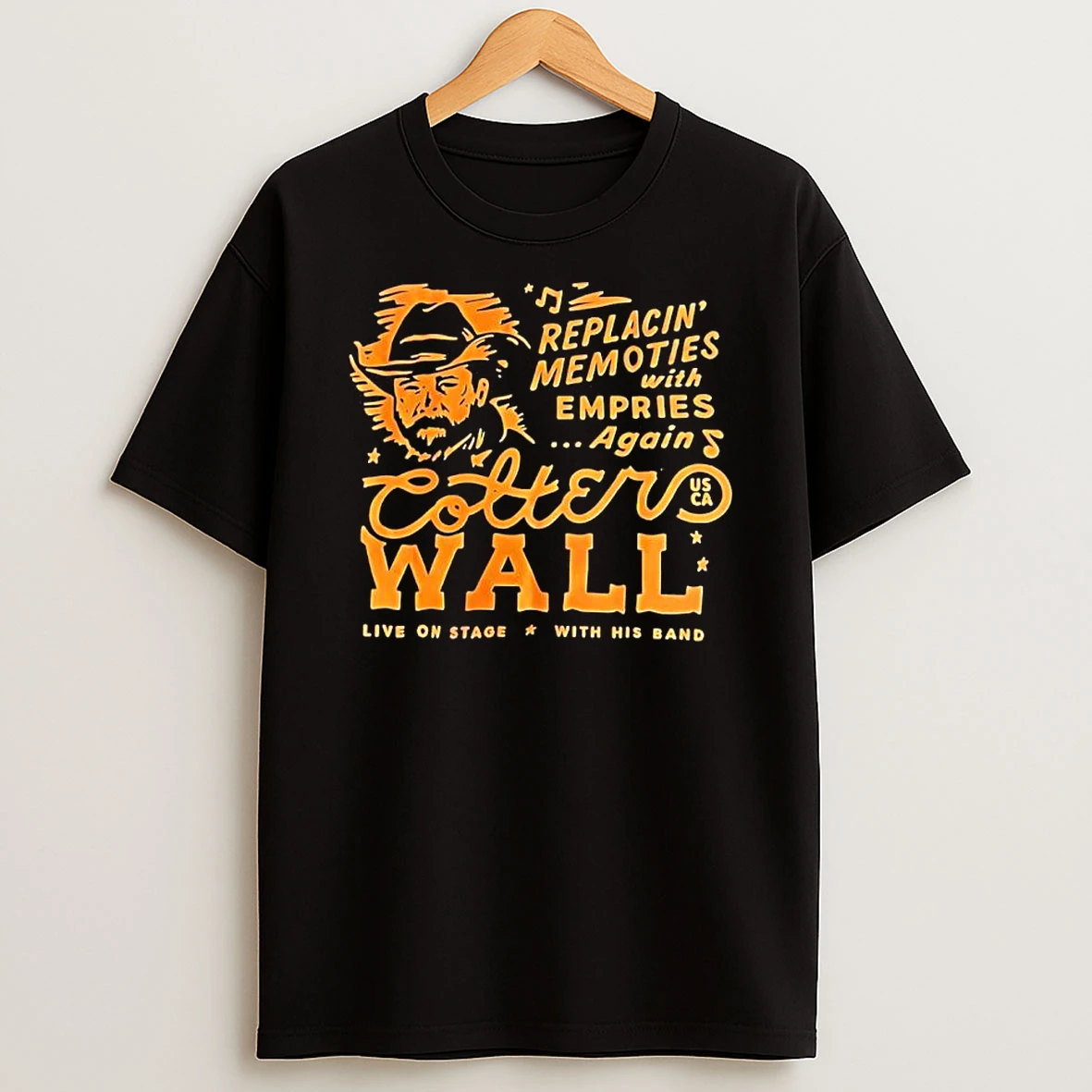 Cotter Wall Replacin Memoties With Empries Again Concert T Shirt