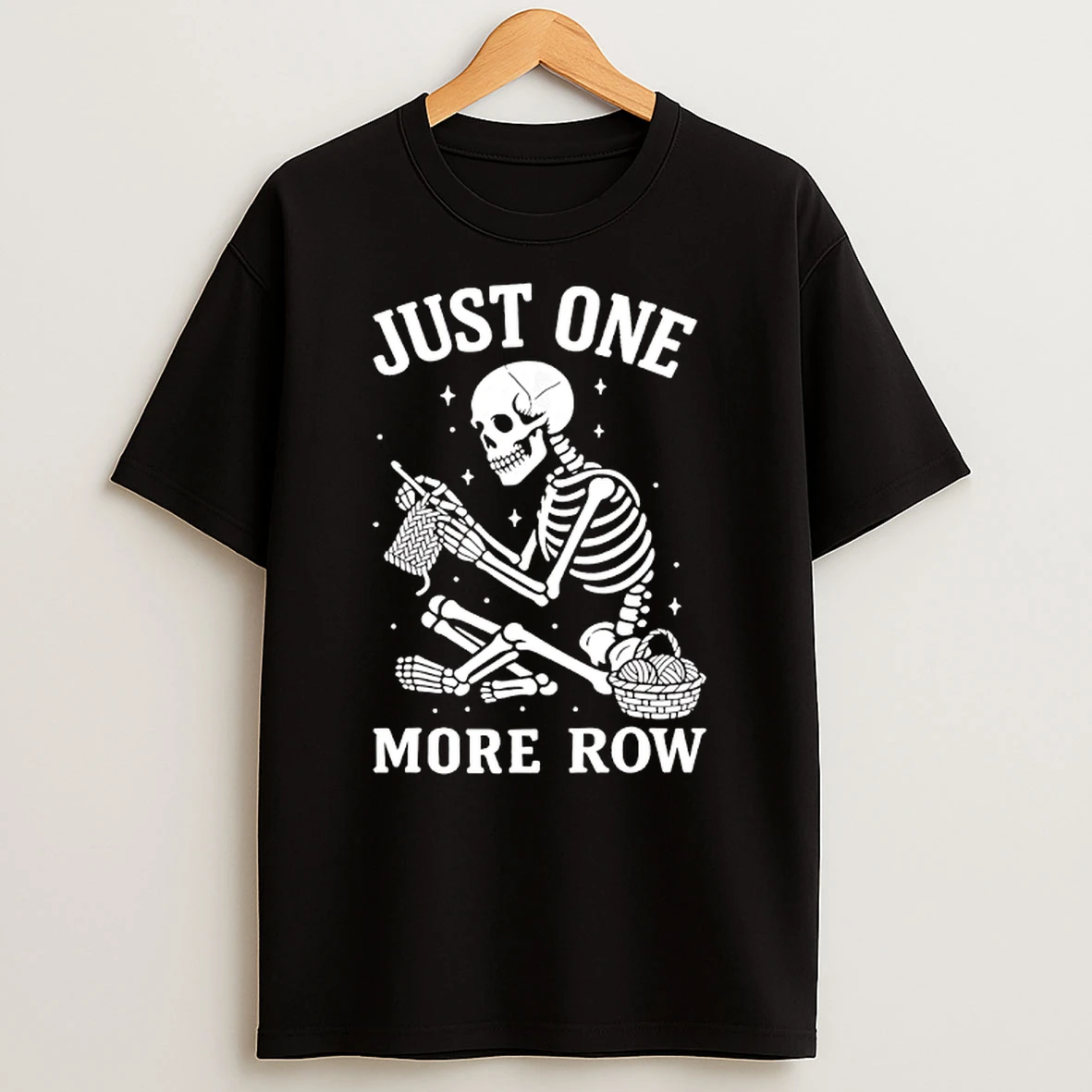 Crochet Skeleton Just One More Row Crocheting Knitting Lover T Shirt