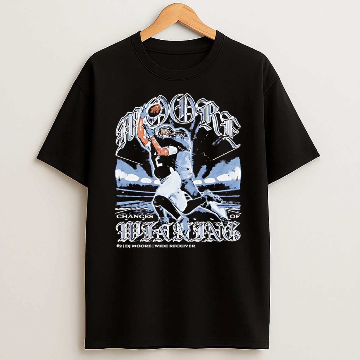 D J Moore Chicago Bears Football Catch Chances Of Winning Wwide Receiver Number 2 T Shirt