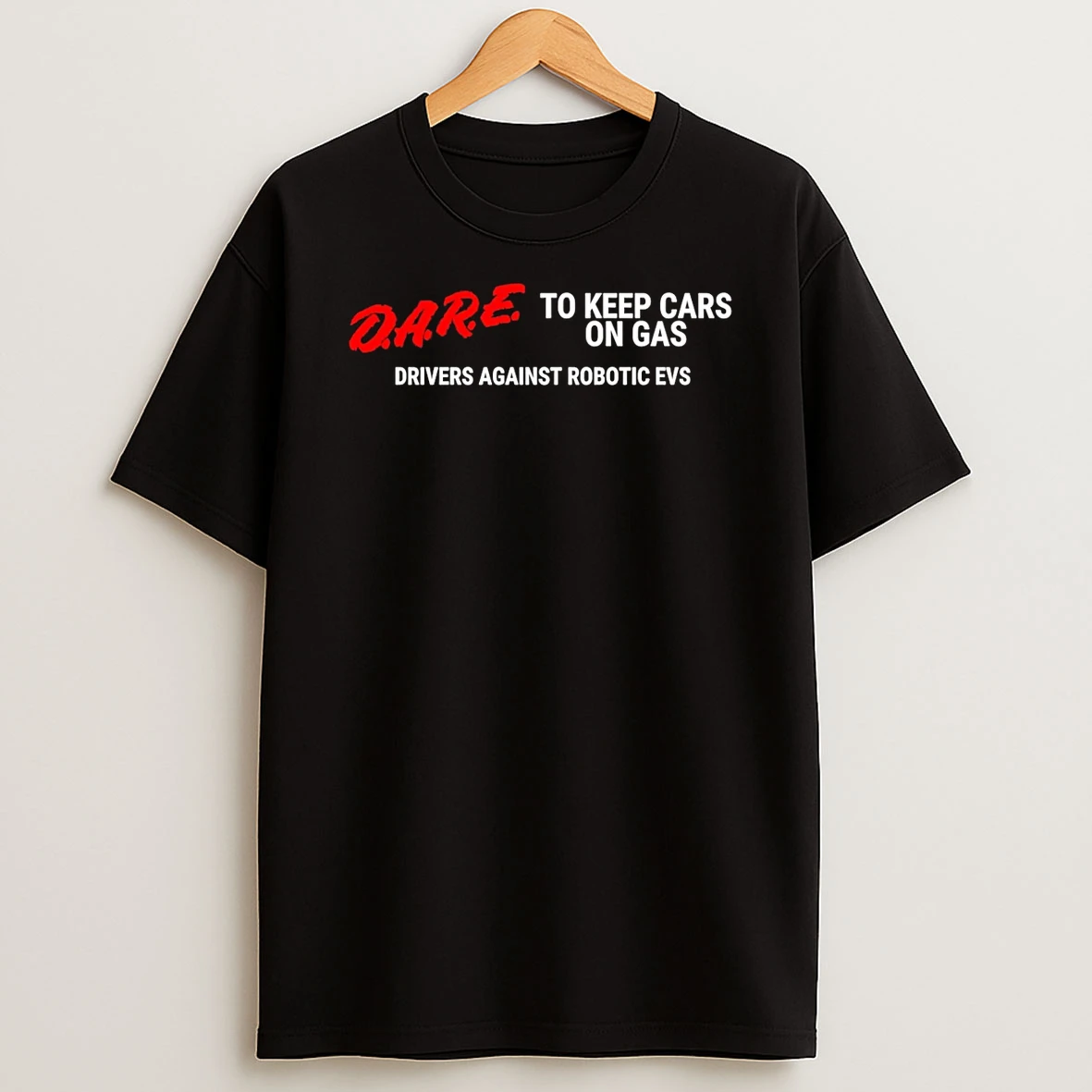 Dare To Keep Cars On Gas Drivers Against Robotic Evs Canada T Shirt