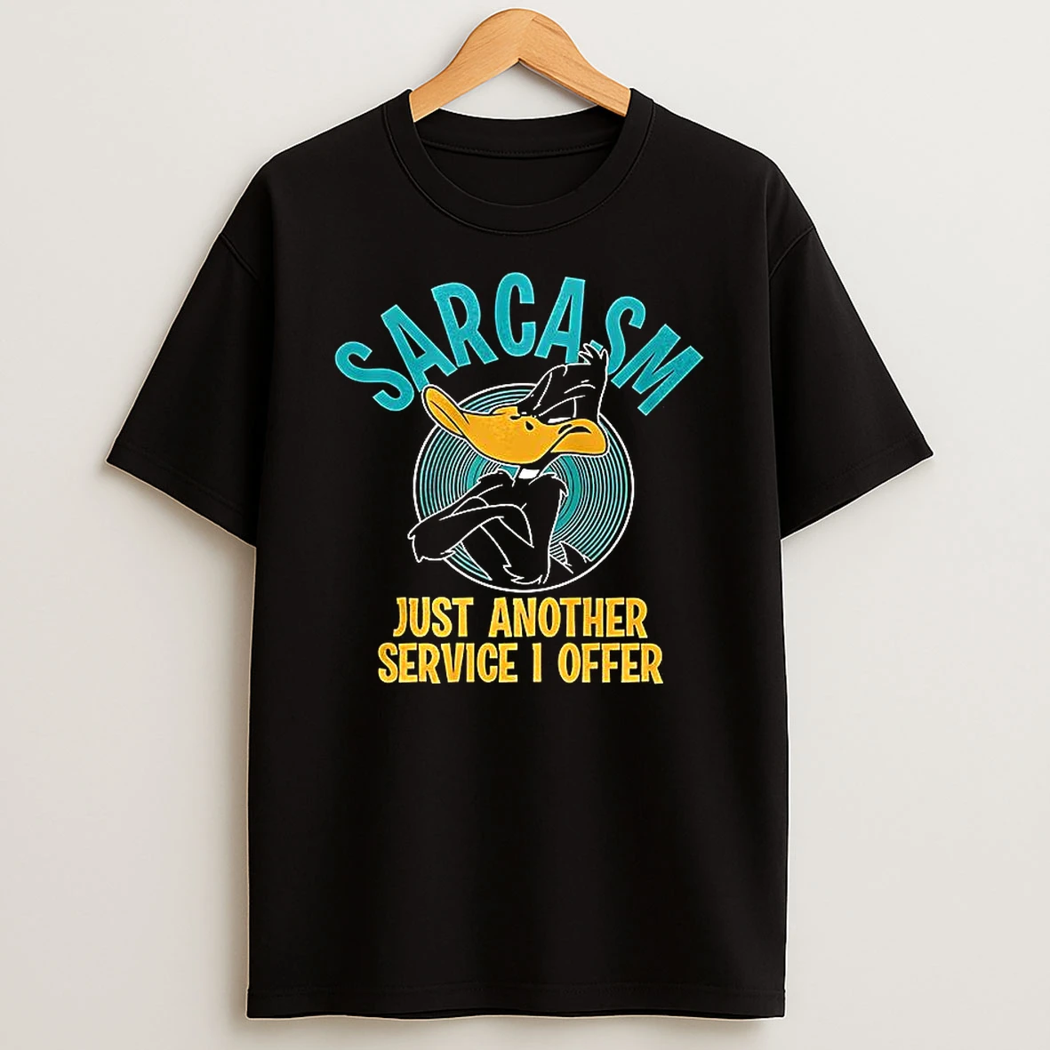 Daffy Duck Sarcasm Just Another Service I Offer T Shirt