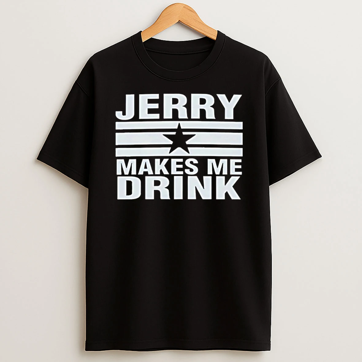 Dallas Cowboys Jerry Makes Me Drink T Shirt