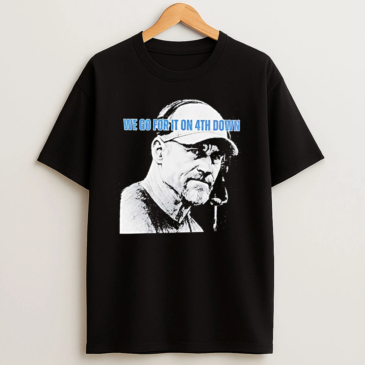 Dan Campbell Detroit Lions We Go For It On 4th Down T Shirt
