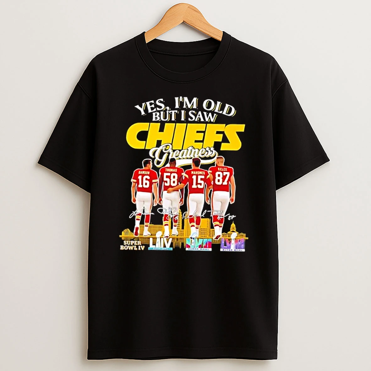 Dawson Thomas Mahomes Kelce Yes Im Old But I Saw Kansas City Chiefs Greatness Skyline T Shirt