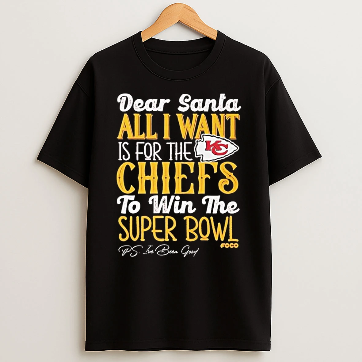 Dear Santa All I Want Is For The Chiefs To Win The Super Bowl T Shirt