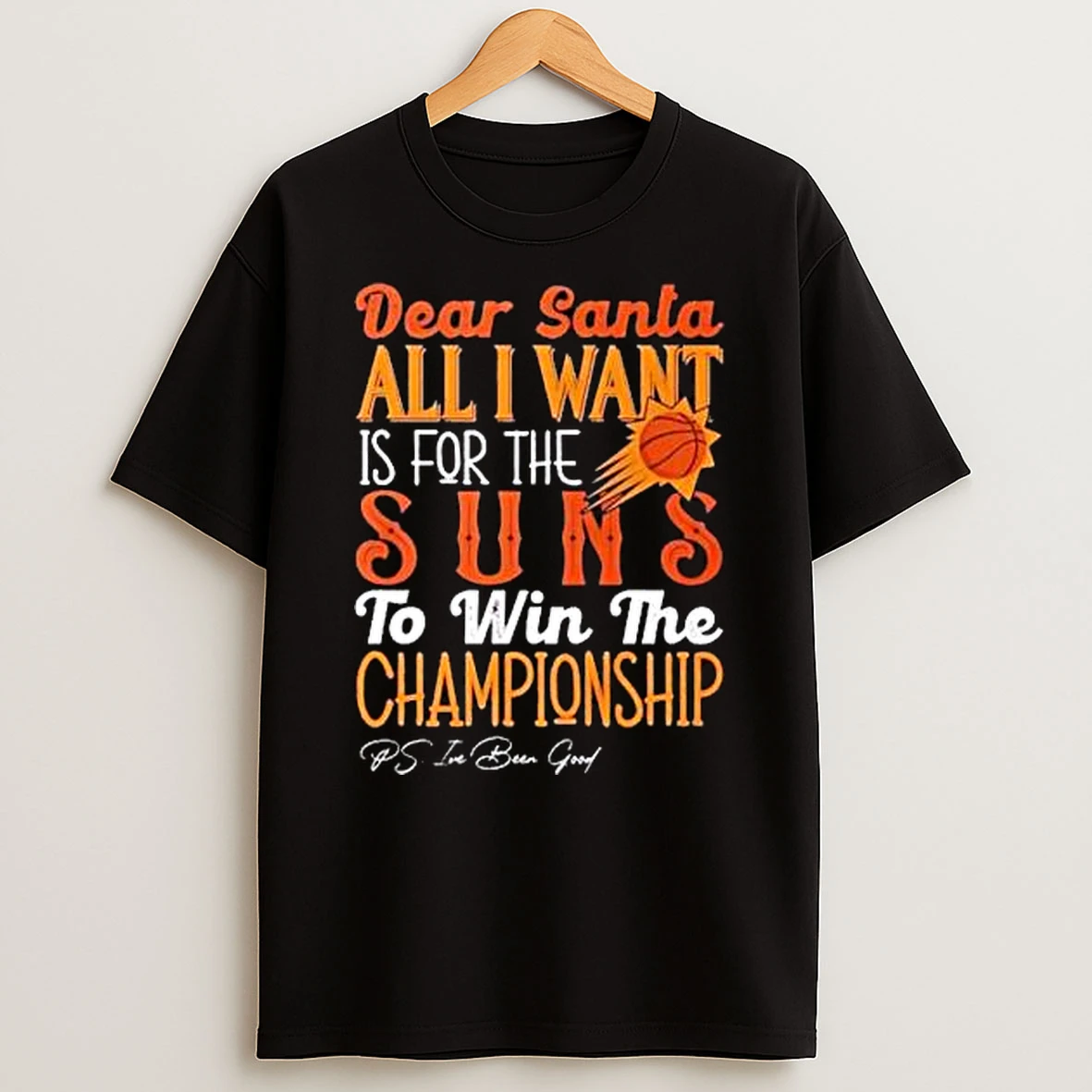 Dear Santa All I Want Is For The Phoenix Suns Nba To Win The Championship 2025 T Shirt