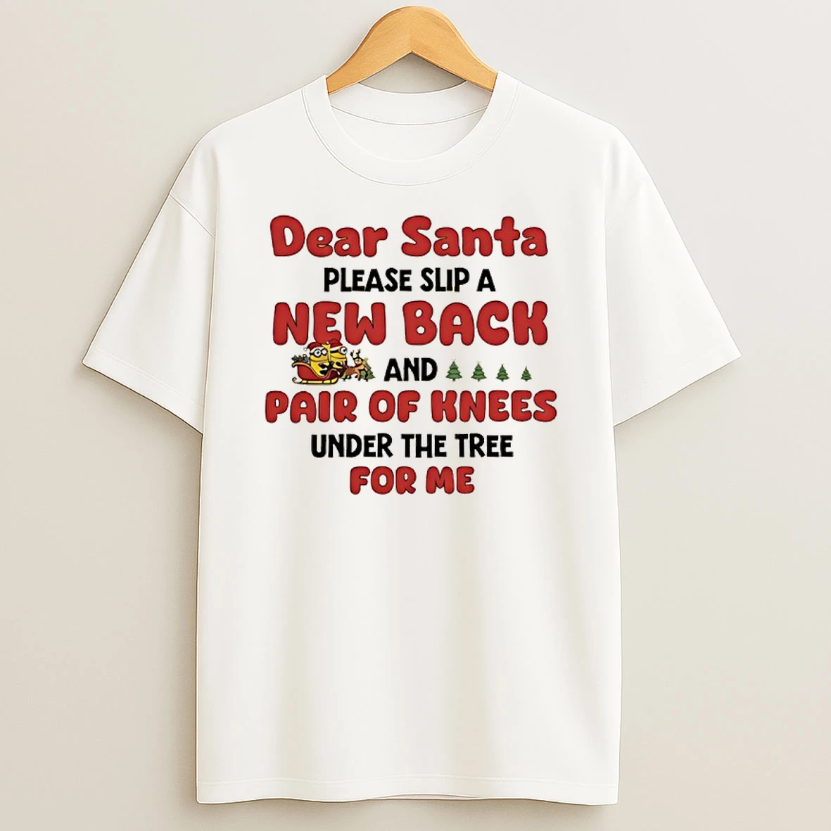 Dear Santa Please Ship A New Back And Pair Of Knees Under The Tree For Me T Shirt