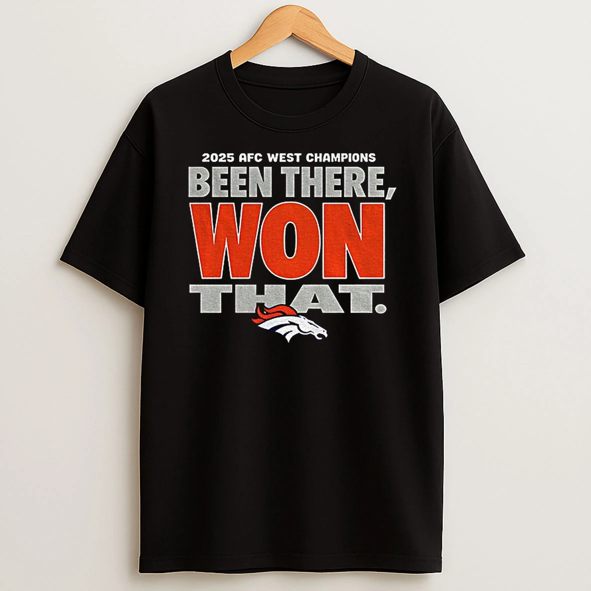 Denver Broncos Afc West Champions Been There Won That Division Champions T Shirt