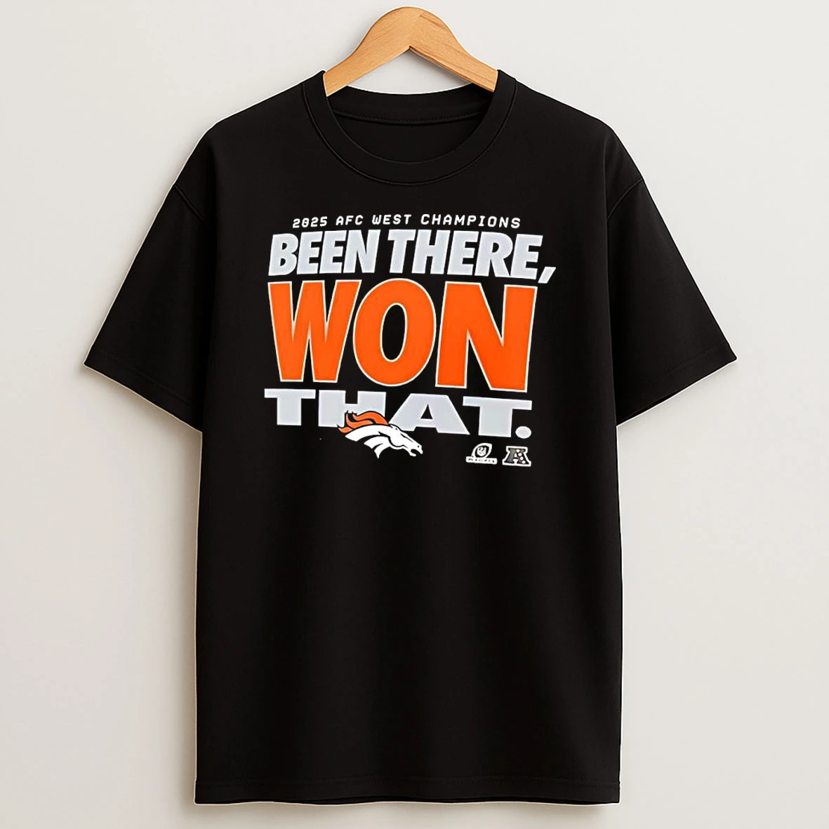 Denver Broncos Afc West Champions Been There Won That T Shirt