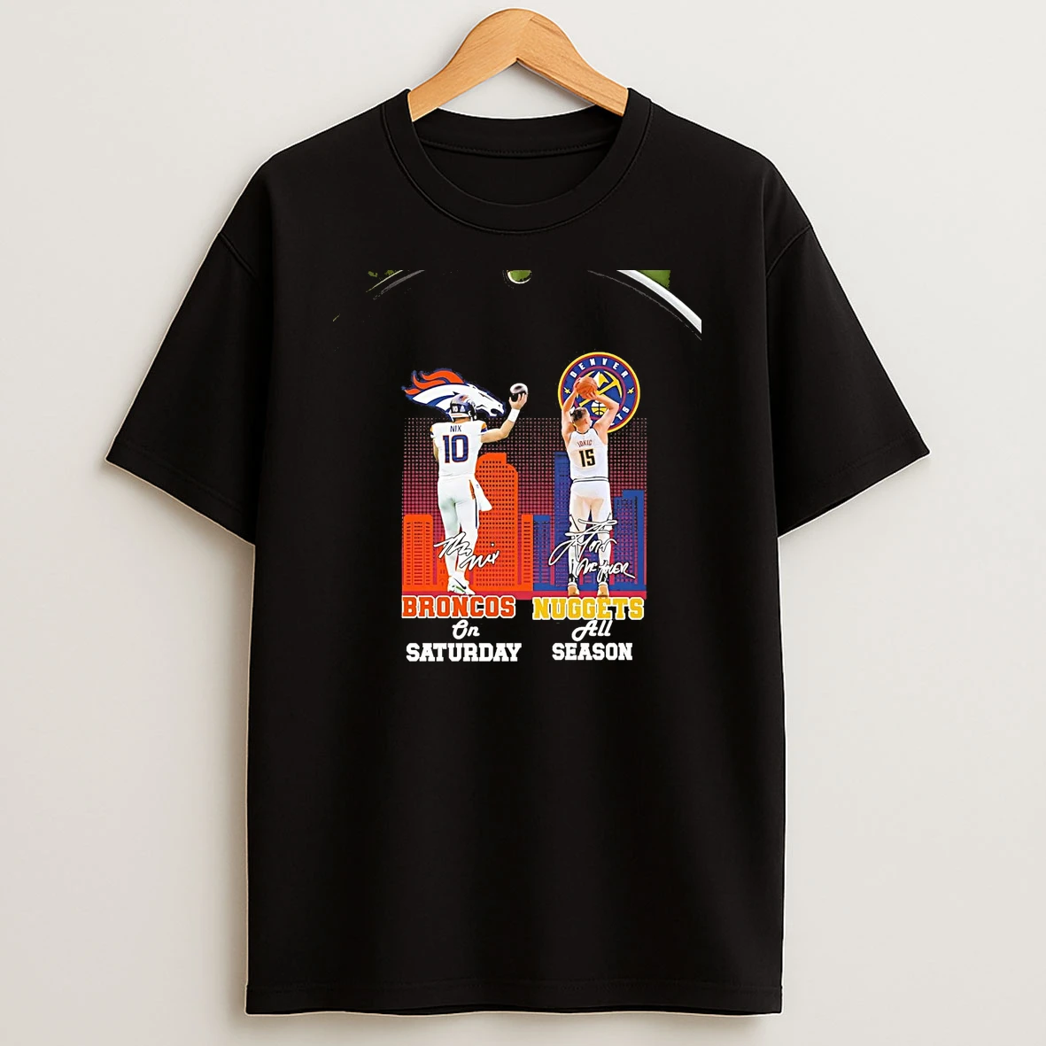 Denver Broncos Bo Nix On Saturday And Nuggets Jokic All Season Chriast T Shirt