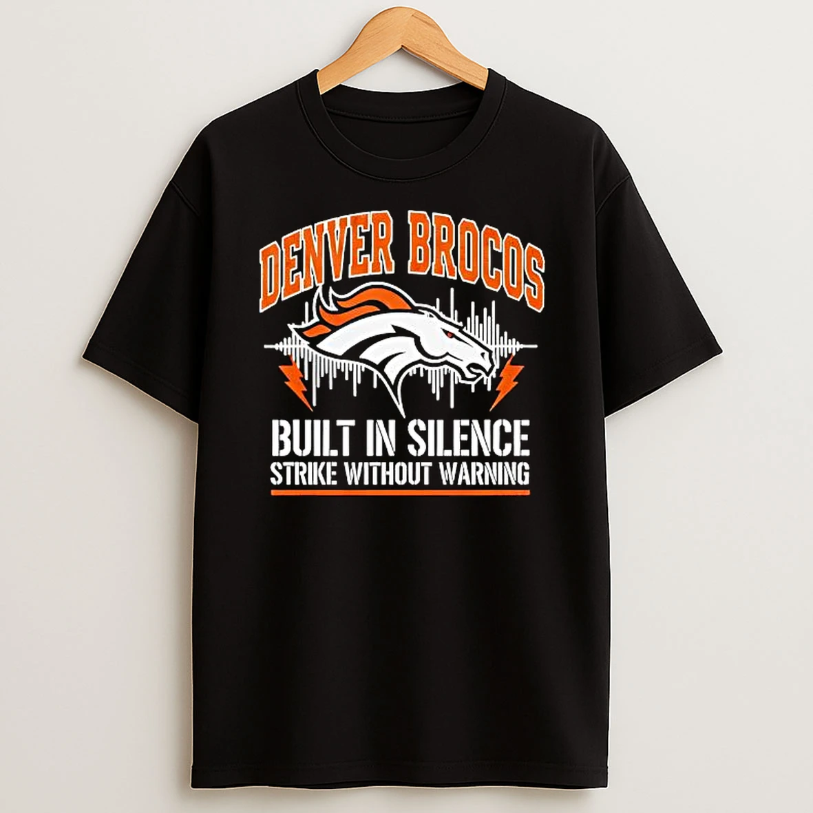 Denver Broncos Built In Silence Strike Without Warning T Shirt