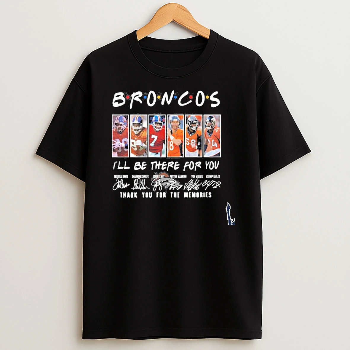 Denver Broncos Friends Ill Be There For You T Shirt