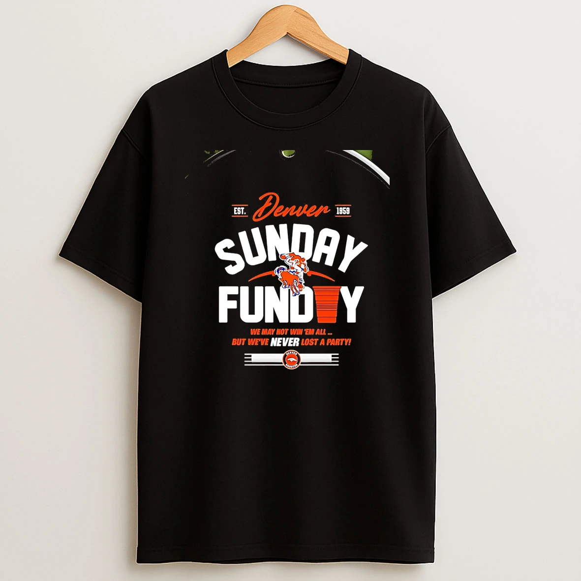 Denver Broncos Sunday Funday We May Not Win Em All Chriast T Shirt